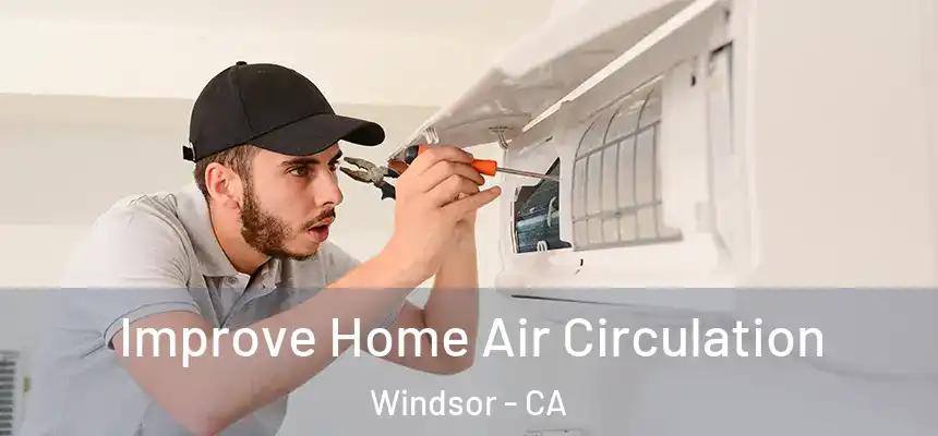  Improve Home Air Circulation Windsor - CA
